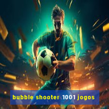 bubble shooter 1001 jogos